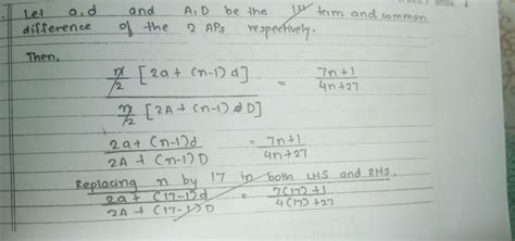 if the ratio of the sum of first n terms of two A. Ps is (7n+1):(4n+27 ...