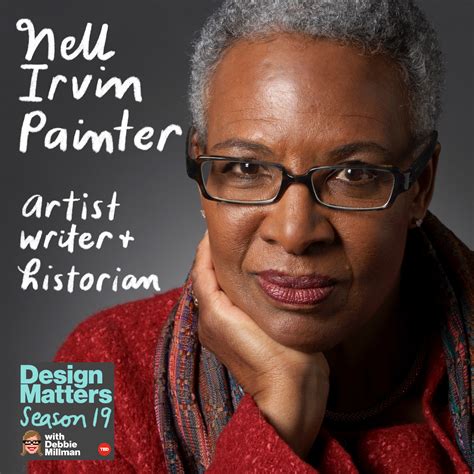 Best of Design Matters: Nell Irvin Painter – PRINT Magazine