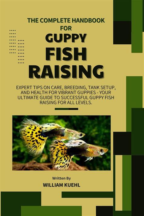 THE COMPLETE HANDBOOK FOR GUPPY FISH RAISING: Expert Tips on Care ...