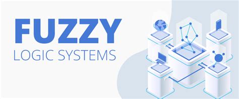 Fuzzy Logic Systems In Artificial Intelligence -ProfessionalAI.com