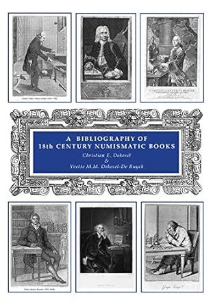 Buy A Bibliography of 18th Century Numismatic Books: Volume VI: 6 Book ...