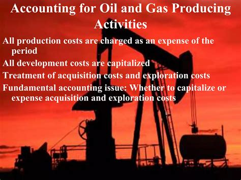 accounting for oil and gas producing activities.ppt