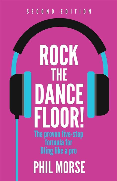 Buy Rock the Dancefloor 2nd Edition: The Proven Five-Step Formula for ...