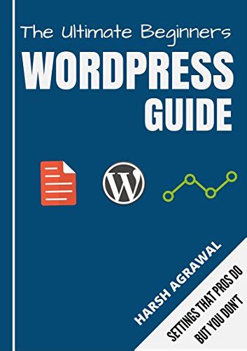The Ultimate WordPress Guide by ShoutMeLoud: Start a Successful ...