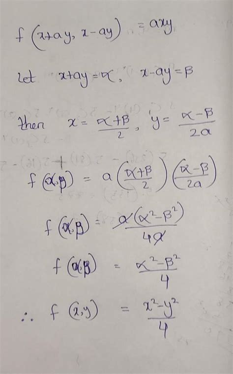 If f(x + ay, x-ay)= axy then f(x,y) is equal to - Brainly.in