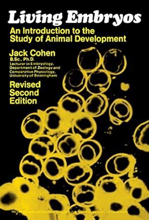 Living Embryos: An Introduction to the Study of Animal Development ...