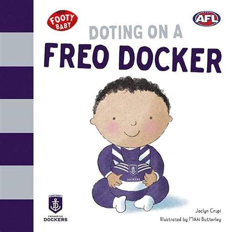 Doting on a Freo Docker: Fremantle Dockers (Footy Baby) : Crupi, Jaclyn ...