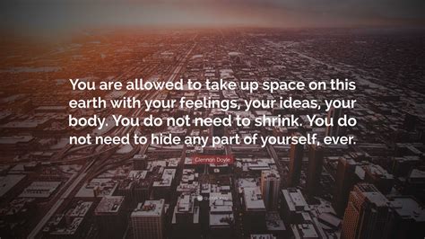 Glennon Doyle Quote: “You are allowed to take up space on this earth ...