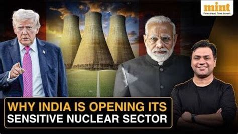 How India's Nuclear 'Shanti' Bill Is Pivotal For Indo-US Trade Deal ...