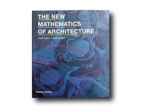 The New Mathematics of Architecture