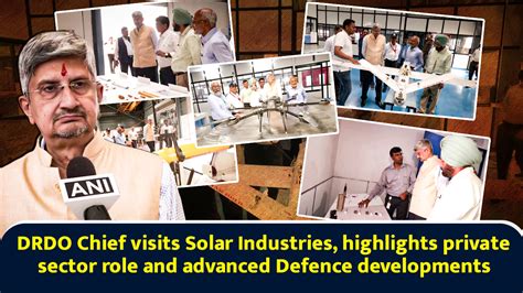 DRDO Chief visits Solar Industries, highlights private sector role and ...