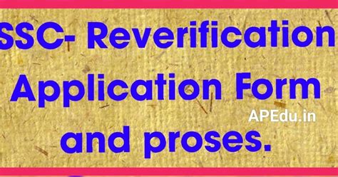 SSC- Reverification Application Form and Pross - APEdu