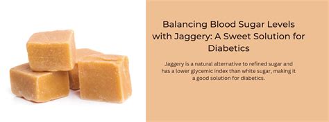 Balancing Blood Sugar Levels with Jaggery: A Sweet Solution for ...