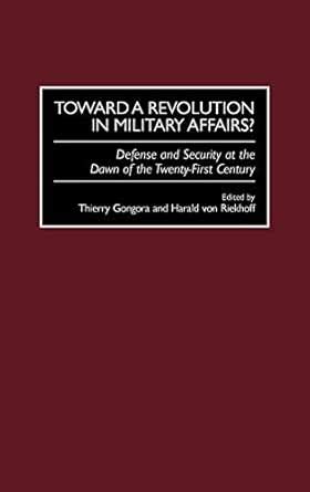 Toward a Revolution in Military Affairs?: Defense and Security at the ...