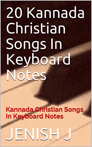 20 Kannada Christian Songs In Keyboard Notes: Kannada Christian Songs ...