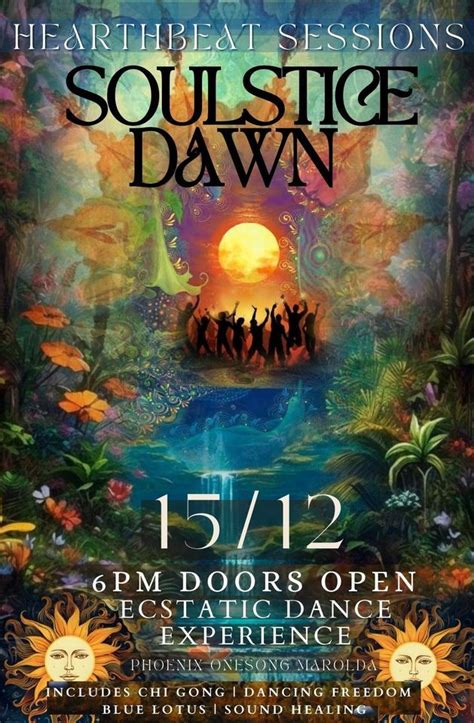 HearthBeat: Soulstice Dawn (An Ecstatic Dance Experience), DANCE ART ...