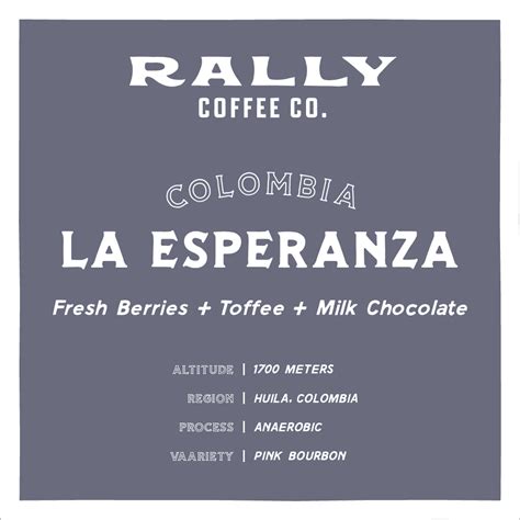 Rally Coffee Co's Colombia —La Esperanza – Rally Coffee Co.