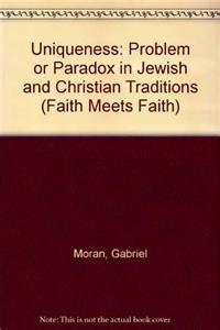 Buy Uniqueness: Problem or Paradox in Jewish and Christian Traditions ...