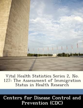 Vital Health Statistics Series 2, No. 127: The Assessment of ...