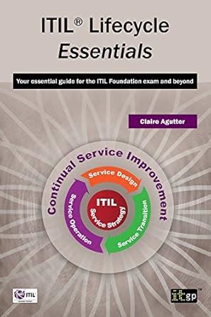 ITIL Lifecycle Essentials eBook : Agutter, Claire: Amazon.in: Kindle Store