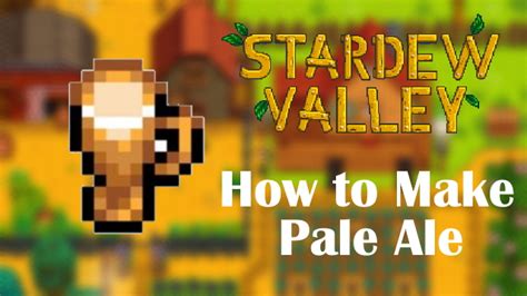 How to Get Pale Ale in Stardew Valley - GameSkinny