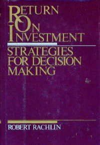 Buy Return on Investment Strategies for Decision Making Book Online at ...