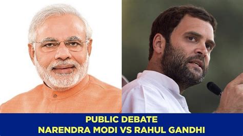 Petition · Debate between Narendra Modi & Rahul Gandhi for Lok Sabha ...