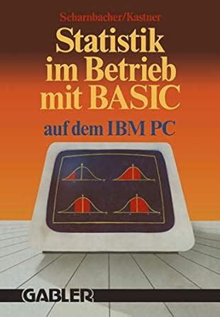 Buy Statistik im Betrieb mit BASIC auf dem IBM-PC: 45 vollständige ...