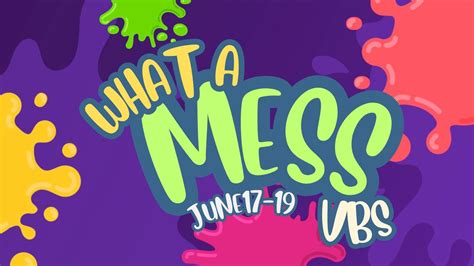 NEW DATES!! What A Mess Vacation Bible School 2024 - SEE MORE for ...