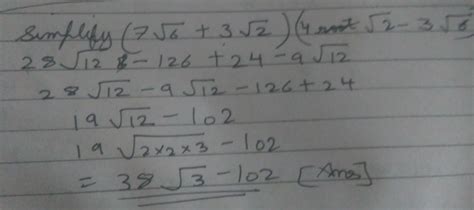 simplify(7 root 6 + 3 root 2)(4 root2 - 3 root 6) - Brainly.in