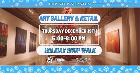 Art Gallery & Retail Holiday Shop Walk, Downtown Canton, 19 December ...