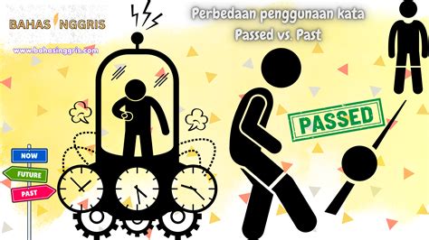 Perbedaan penggunaan kata Passed vs. Past
