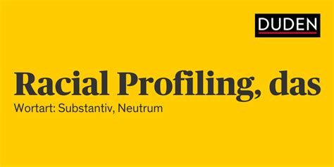 Racial Profiling Rechtschreibung, Bedeutung, Definition, Herkunft | Duden