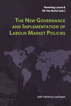 Buy The New Governance and Implementation of Labour Market Policies ...