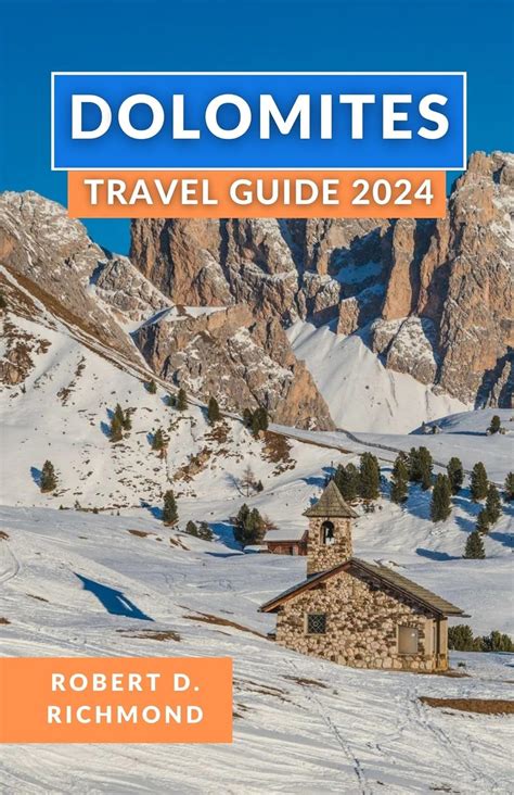 Dolomites Travel Guide 2024: A Comprehensive Journey through Nature's ...