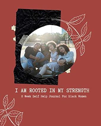 Buy I Am Rooted In My Strength - Self Help Journal For Black Women ...