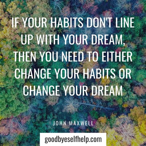 45 Surprising Quotes about Habits to Inspire You - Goodbye Self Help