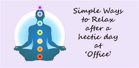 Simple Ways to Relax after a hectic day at Work