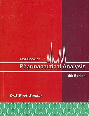Text Book Of Pharmaceutical Analysis : Dr S Ravi Sankar, RX ...