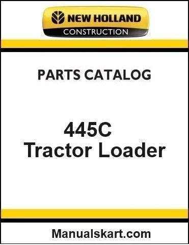 New Holland 445C Tractor Loader Pdf Parts Manual – Manualkarts