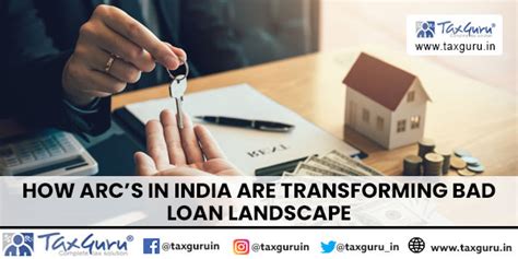 How ARC’s in India are transforming Bad Loan Landscape
