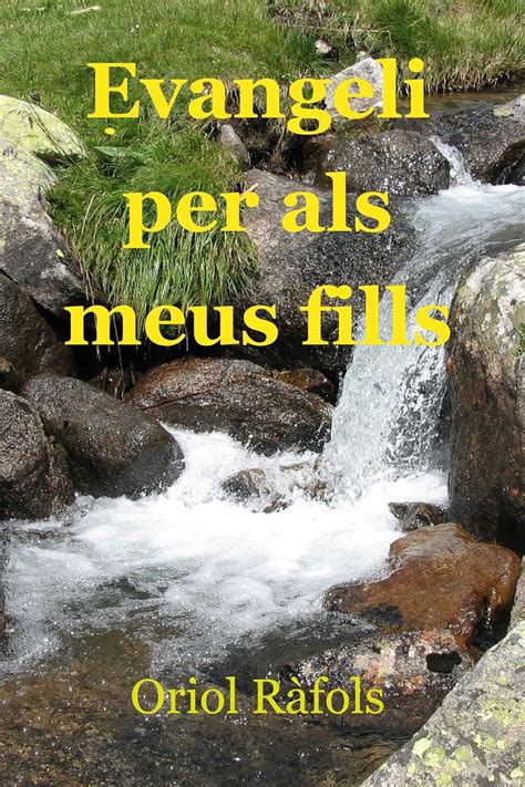 Evangeli per als meus fills: Com acostar-se a l'Evangeli des del dia a ...