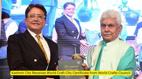Kashmir City Receives World Craft City Certificate from World Crafts ...