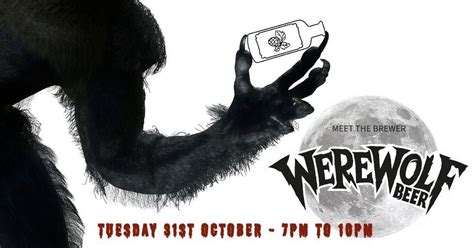 Werewolf Beer - Meet The Brewer & Tap Takeover - Halloween Special, 48 ...