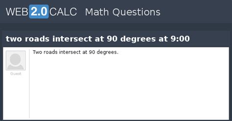 View question - two roads intersect at 90 degrees at 9:00