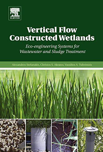 Vertical Flow Constructed Wetlands: Eco-engineering Systems for ...