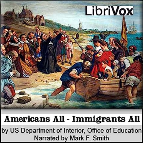 Americans All, Immigrants All by U. S. Department of the Interior ...
