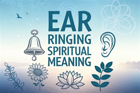 Ear Ringing Spiritual Meaning: Unlocking Profound Messages, Awakening ...