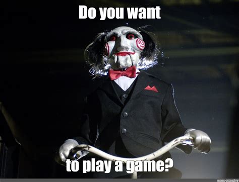 Meme: "Do you want to play a game?" - All Templates - Meme-arsenal.com