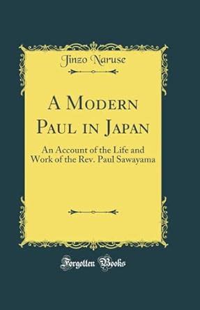 Buy A Modern Paul in Japan: An Account of the Life and Work of the Rev ...